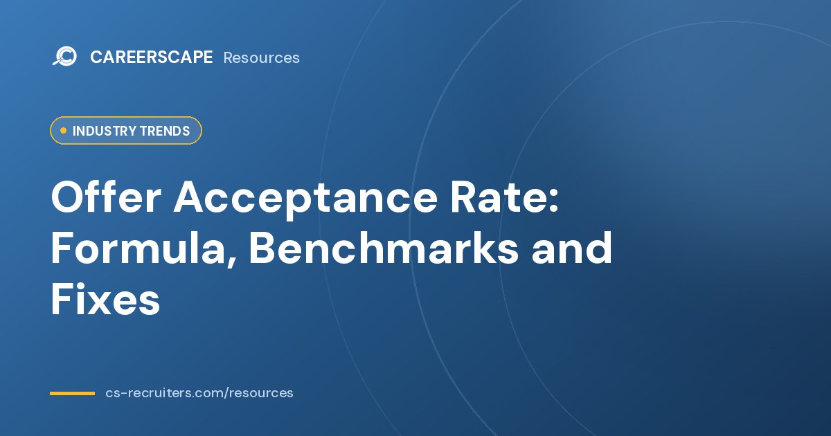 Offer Acceptance Rate: Formula, Benchmarks and How to Improve It