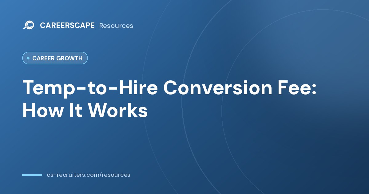 Temp-to-Hire Conversion Fee: How It Works and What to Negotiate