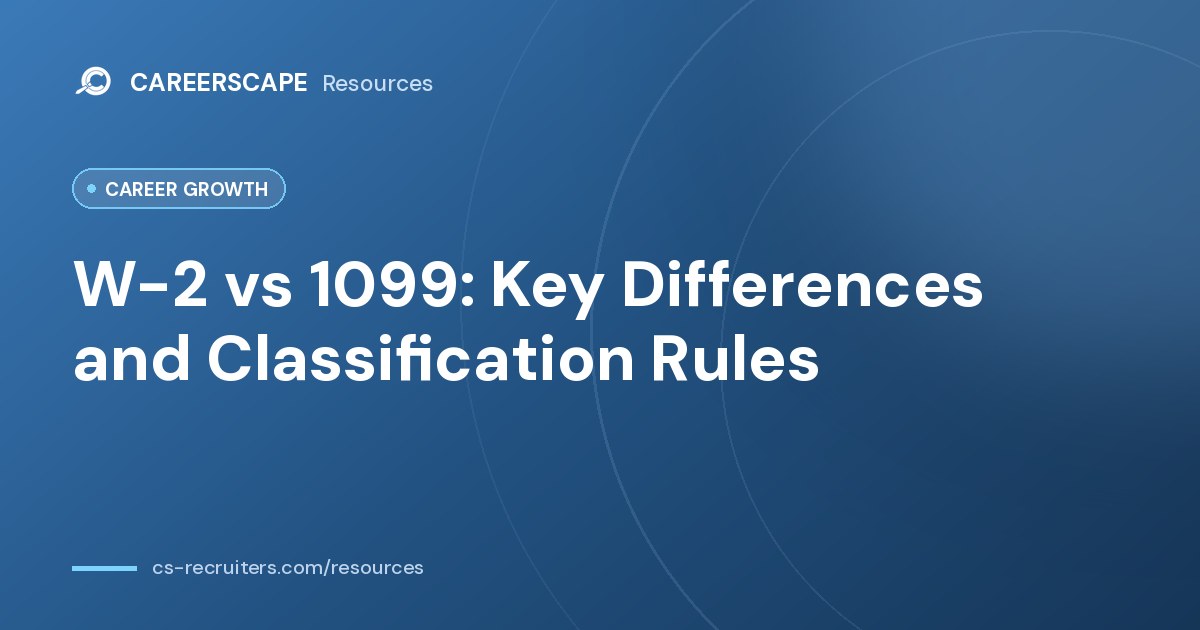 W-2 vs 1099: Key Differences, Classification Rules and Pay
